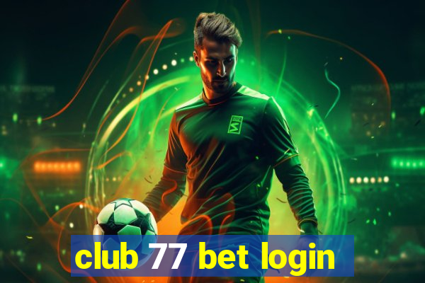 club 77 bet login